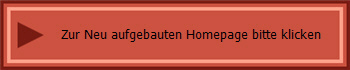 Zur Neu aufgebauten Homepage bitte klicken